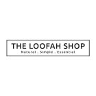 THE LOOFAH SHOP NATURAL . SIMPLE . ESSENTIALTIAL