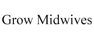 GROW MIDWIVES