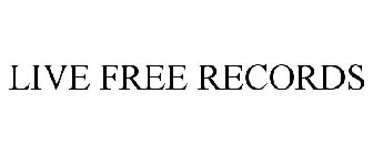 LIVE FREE RECORDS