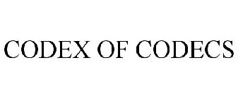 CODEX OF CODECS
