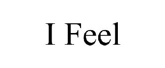 I FEEL