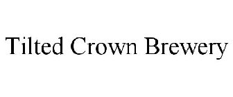 TILTED CROWN BREWERY