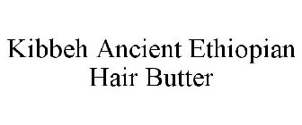 KIBBEH ANCIENT ETHIOPIAN HAIR BUTTER