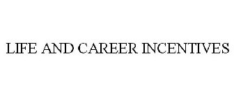 LIFEANDCAREER INCENTIVES