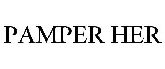 PAMPER HER