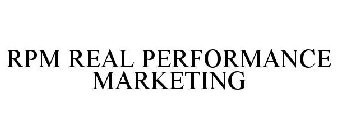 RPM REAL PERFORMANCE MARKETING