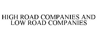 HIGH ROAD COMPANIES AND LOW ROAD COMPANIES