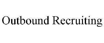 OUTBOUND RECRUITING