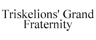 TRISKELIONS' GRAND FRATERNITY