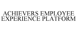 ACHIEVERS EMPLOYEE EXPERIENCE PLATFORM