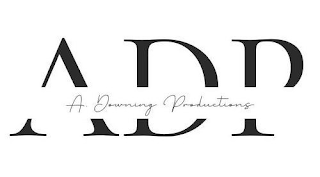 ADP A. DOWNING PRODUCTIONS