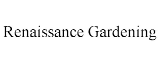 RENAISSANCE GARDENING