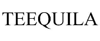 TEEQUILA