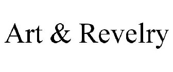 ART & REVELRY