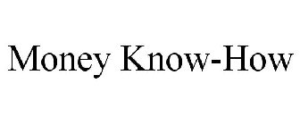 MONEY KNOW-HOW