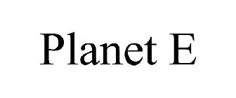 PLANET E