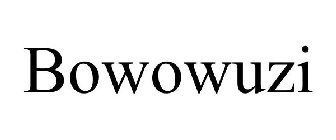 BOWOWUZI