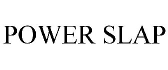 POWER SLAP