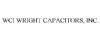 WCI WRIGHT CAPACITORS, INC.