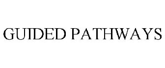 GUIDED PATHWAYS
