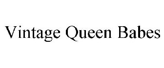 VINTAGE QUEEN BABES
