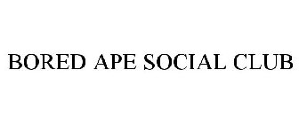 BORED APE SOCIAL CLUB