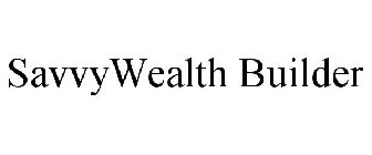 SAVVY WEALTH BUILDER