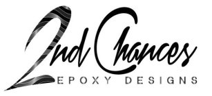 2ND CHANCES EPOXY DESIGNS