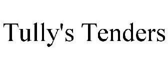 TULLY'S TENDERS