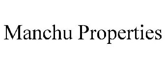 MANCHU PROPERTIES