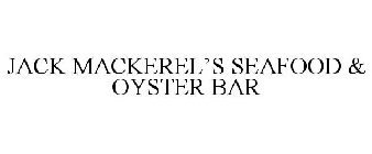 JACK MACKEREL'S SEAFOOD & OYSTER BAR