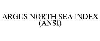 ARGUS NORTH SEA INDEX (ANSI)