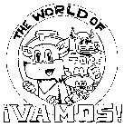 THE WORLD OF ¡VAMOS! TORO