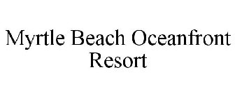 MYRTLE BEACH OCEANFRONT RESORT