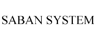 SABAN SYSTEM