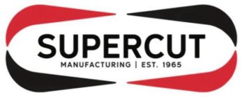 SUPERCUT MANUFACTURING EST. 1965