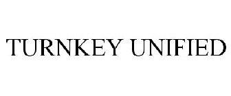 TURNKEY UNIFIED