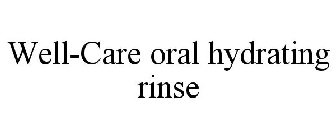 WELL-CARE ORAL HYDRATING RINSE