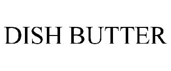 DISH BUTTER