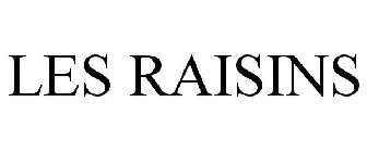 LES RAISINS