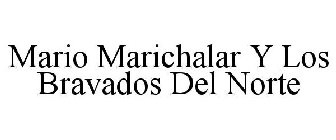 MARIO MARICHALAR Y LOS BRAVADOS DEL NORTE