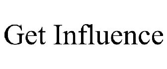 GET INFLUENCE