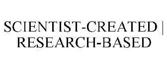 SCIENTIST-CREATED | RESEARCH-BASED