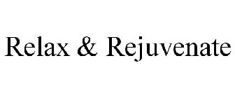 RELAX & REJUVENATE