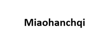 MIAOHANCHQI