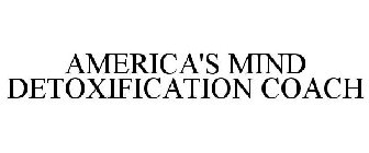AMERICA'S MIND DETOXIFICATION COACH