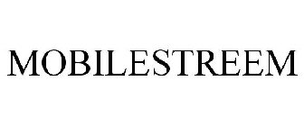 MOBILESTREEM