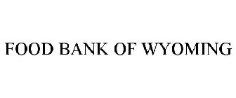 FOOD BANK OF WYOMING