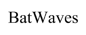 BATWAVES