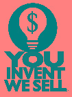 YOU INVENT WE SELL